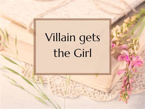 books where the villain gets the girl and how it challenges traditional romance narratives