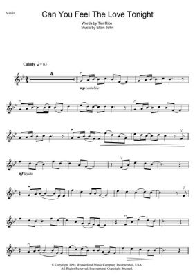 can you feel the love tonight violin sheet music? The intricate melody of Can You Feel the Love Tonight from the Lion King soundtrack has captivated audiences for decades, not just with its enchanting lyrics but also with its complex harmonies and beautiful arrangements. Let’s delve into various perspectives on this iconic piece of musical literature.