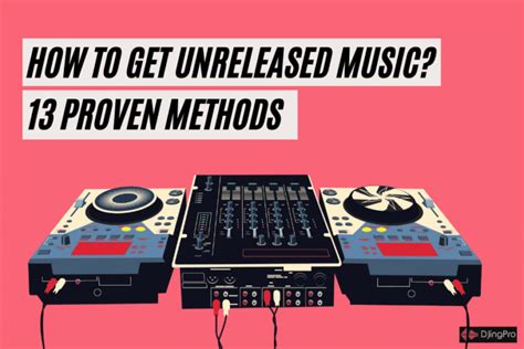 How to Get Unreleased Music: Exploring Uncharted Territories in the Music Industry